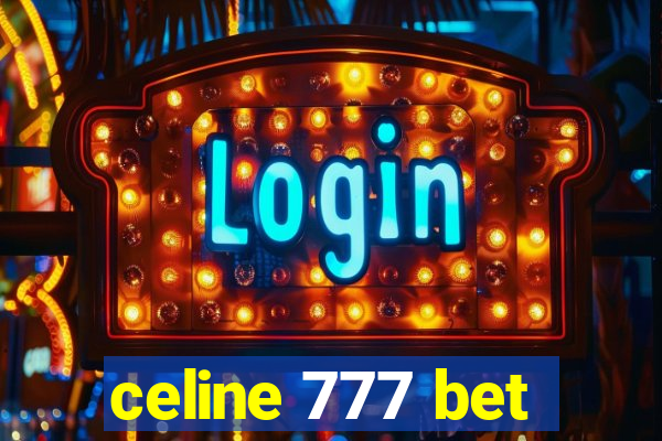 celine 777 bet